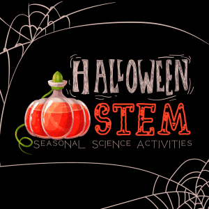 STEM and Science Activities for Halloween - Just Spooktacular Science!